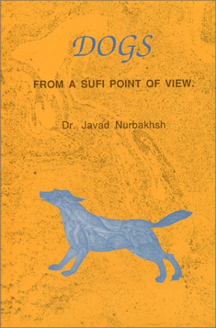 Beispielbild fr Dogs: From a Sufi Point of View zum Verkauf von GF Books, Inc.