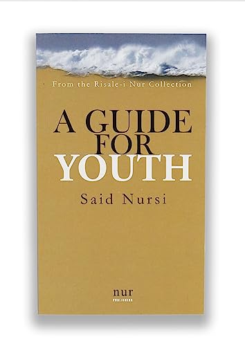 Stock image for A Guide for Youth: From the Risale-i Nur Collection for sale by GF Books, Inc.