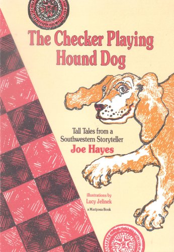 Stock image for The Checker Playing Hound Dog: Tall Tales from a Southwestern Storyteller for sale by Wonder Book