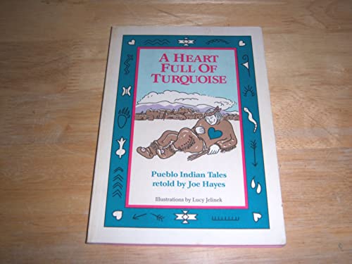 Stock image for A Heart Full of Turquoise: Pueblo Indian Tales for sale by SecondSale