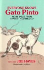 Beispielbild fr Everyone Knows Gato Pinto: More Tales from Spanish New Mexico zum Verkauf von -OnTimeBooks-