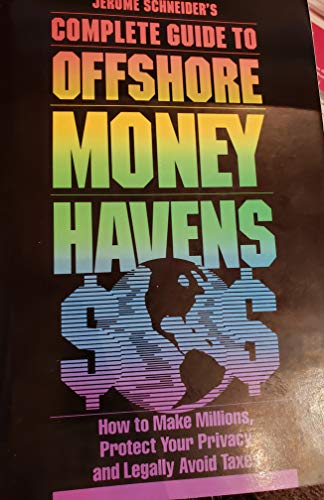 Beispielbild fr Jerome Schneider's Complete Guide to Offshore Money Havens zum Verkauf von Better World Books