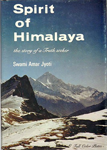 Stock image for Spirit of Himalaya: The Story of a Truth Seeker for sale by ThriftBooks-Atlanta