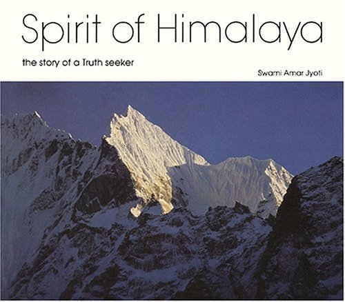 Stock image for Spirit of Himalaya: The Story of a Truth Seeker for sale by Wonder Book