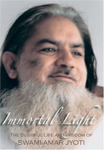 Beispielbild fr Immortal Light: The Blissful Life And Wisdom Of Swami Amar Jyoti zum Verkauf von AwesomeBooks