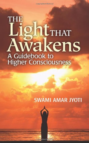 9780933572959: The Light That Awakens: A Guidebook to Higher Consciousness