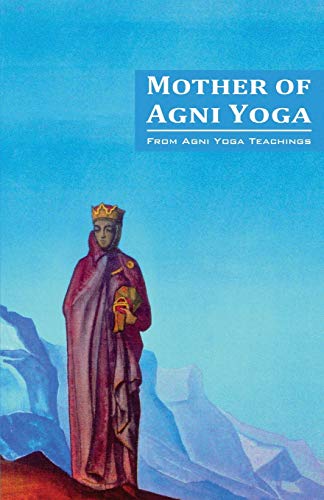 Imagen de archivo de Mother of Agni Yoga a la venta por GF Books, Inc.
