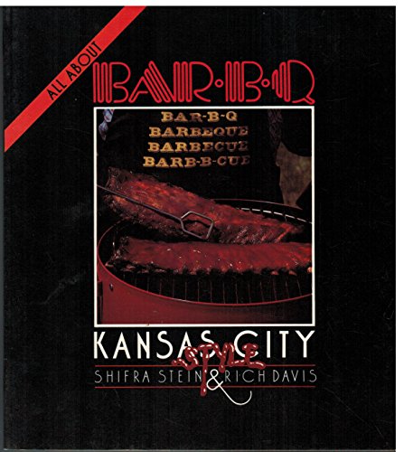 Beispielbild fr All about Bar-B-Q : Kansas City-Style zum Verkauf von Better World Books