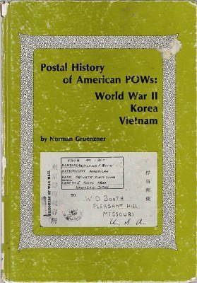 POSTAL HISTORY OF AMERICAN POW'S : World War II, Korea, Vietnam