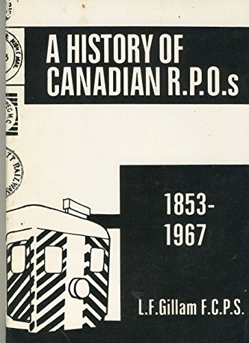 Stock image for A History of Canadian R.P.O.s for sale by Northmont Books and Stamps