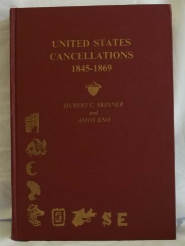 9780933580046: United States Cancellations 1845-1869 (Aps Handbook)