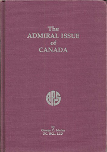 9780933580084: The Admiral Issue of Canada