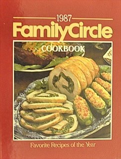 Stock image for Family Circle Cookbook, 1987 for sale by Top Notch Books