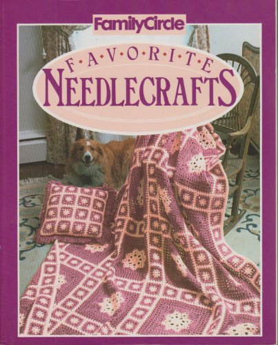 Stock image for Family Circle Favorite Needlecrafts for sale by Better World Books: West