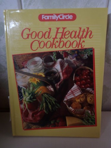Stock image for Good Health Cookbook for sale by SecondSale