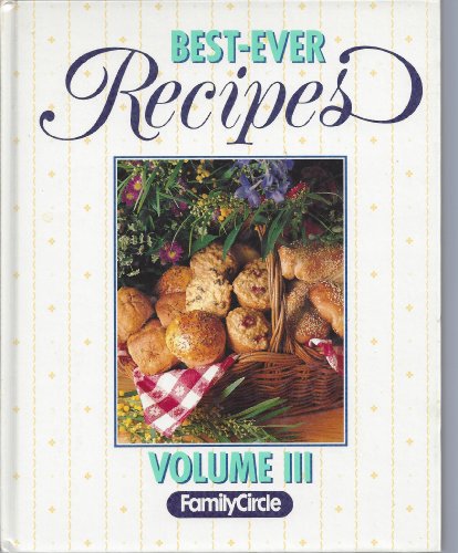 Beispielbild fr Best-Ever Recipes Vol. III zum Verkauf von Better World Books