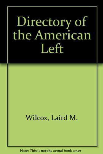 Directory of the American Left (9780933592162) by Wilcox, Laird M.
