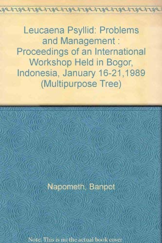 9780933595286: Leucaena Psyllid: Problems and Management : Proceedings of an International Workshop Held in Bogor, Indonesia, January 16-21,1989 (Multipurpose Tree)