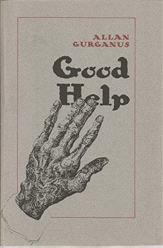 Good help (9780933598058) by Gurganus, Allan