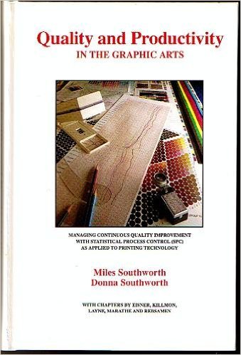 Immagine dell'editore per Quality and Productivity in the Graphic Arts: How to Improve Quality, Productivity, and Profit Utilizing a Continuous Quality Improvement Program and Statistical Process Control (Spc venduto da ThriftBooks-Dallas