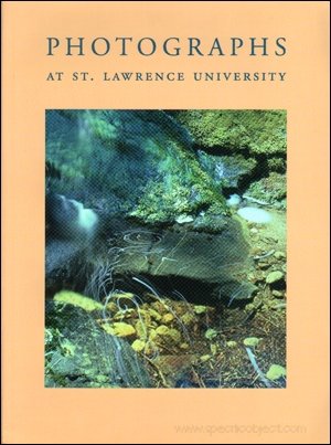 Stock image for Photographs at St. Lawrence University: A Critical Survey and Catalogue of the Richard F. Brush Art Gallery for sale by HPB Inc.