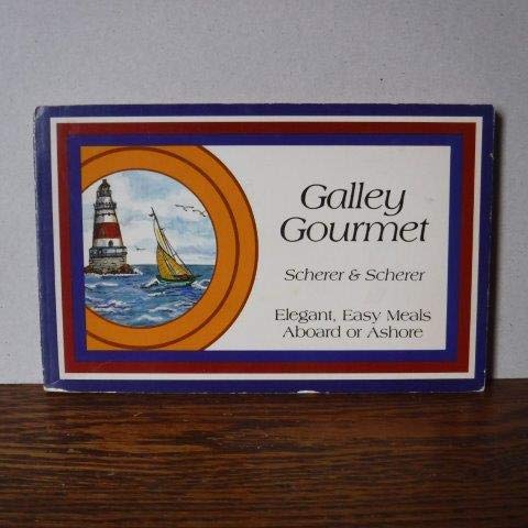 Stock image for Galley Gourmet - Elegant, Easy Meals Aboard or Ashore for sale by Stock & Trade  LLC