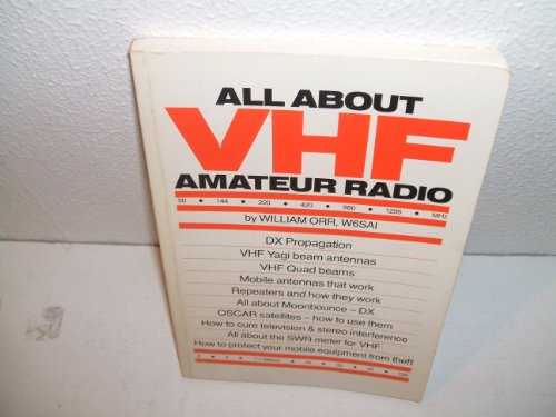 All About VHF Amateur Radio (9780933616103) by William I. Orr