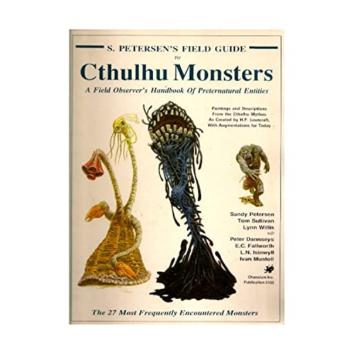 Stock image for Petersen's Field Guide to Cthulhu Monsters: A Field Observer's Handbook of Preternatural Entities (Call of Cthulhu) for sale by Wallace Books