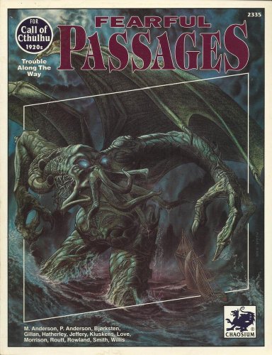 Fearful Passages (Call of Cthulhu Roleplaying Game Series) (9780933635876) by Marion Anderson; Phil Anderson; Gustaf BjÃ¸rksten; Sean Branney; Geoff Gillan; Steve Hatherley; Peter Jeffery