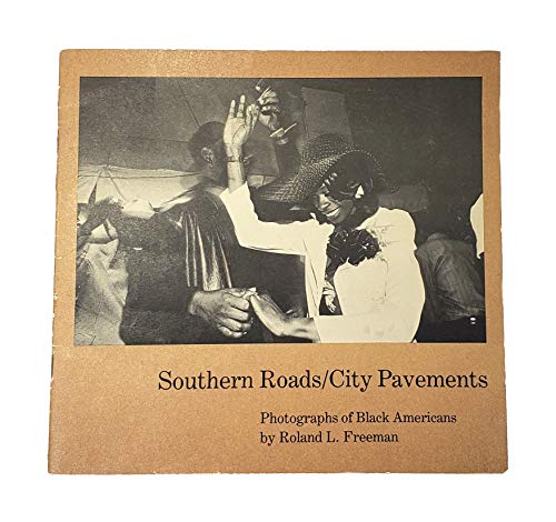 Beispielbild fr Southern Roads/City Pavements: Photographs of Black Americans zum Verkauf von Books of the Smoky Mountains