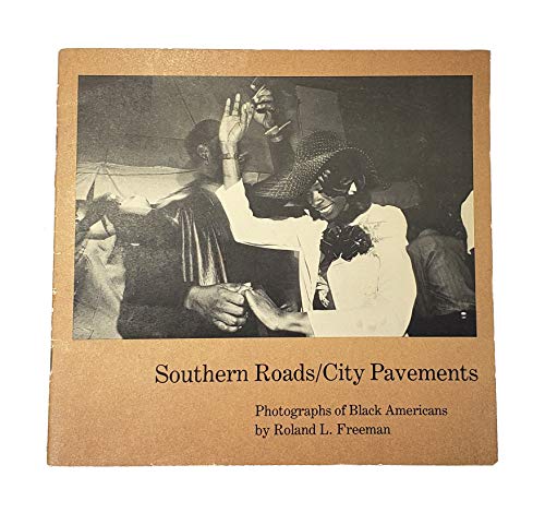 Stock image for Southern Roads/City Pavements: Photographs of Black Americans [Signed] for sale by Riverby Books
