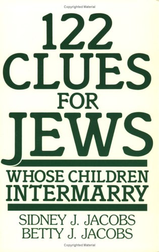 Imagen de archivo de One Hundred Twenty-Two Clues for Jews Whose Children Intermarry a la venta por Better World Books: West