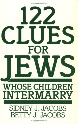 Stock image for One Hundred Twenty-Two Clues for Jews Whose Children Intermarry for sale by Better World Books: West