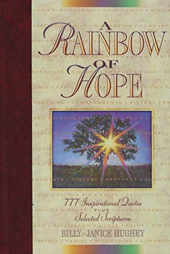 Stock image for A Rainbow of Hope: 777 Inspirational Quotes Plus Selected Scriptures for sale by SecondSale