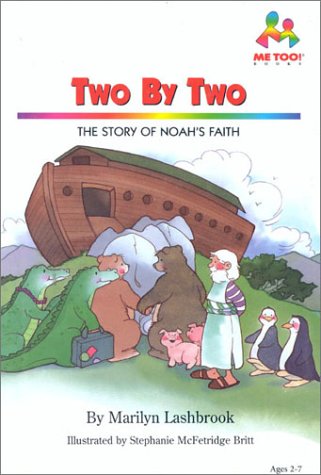 Imagen de archivo de Two by Two: The Story of Noah's Faith (Me Too!) a la venta por Jenson Books Inc