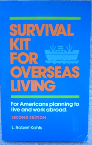 Beispielbild fr Survival Kit for Overseas Living zum Verkauf von Better World Books