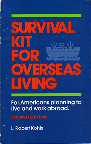 Beispielbild fr Survival Kit for Overseas Living zum Verkauf von Better World Books: West