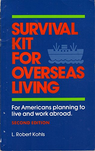 9780933662599: Survival Kit for Overseas Living: For Americans Planning to Live and Work Abroad