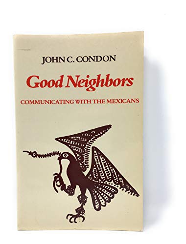 Beispielbild fr Good Neighbors : Communicating with the Mexicans zum Verkauf von About Books