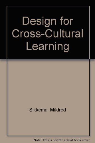 Beispielbild fr Design for Cross-Cultural Learning zum Verkauf von Better World Books