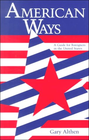 Stock image for American Ways : A Guide for Foreigners in the United States for sale by Better World Books