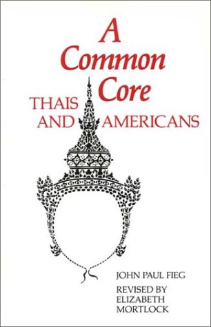 Beispielbild fr A Common Core: Thais and Americans zum Verkauf von Ammareal