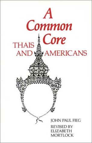 9780933662803: A Common Core: Thais and Americans (Interact Series)