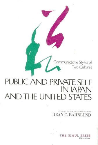 Stock image for Public and Private Self in Japan and the United States : Communicative Styles of Two Cultures for sale by Better World Books