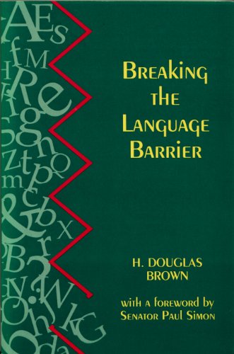 Breaking the Language Barrier: Creating Your Own Pathway to Success (9780933662919) by Brown, H. Douglas