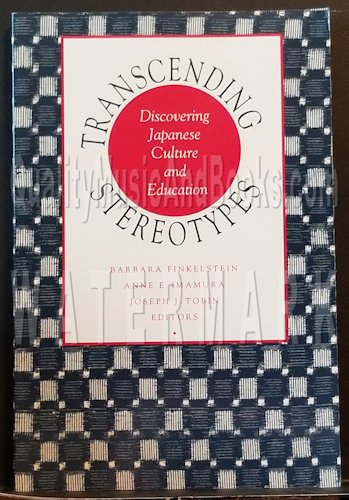 Stock image for Transcending Stereotypes: Discovering Japanese Culture and Education for sale by SecondSale