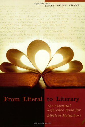 Imagen de archivo de From Literal to Literary: The Essential Reference Book for Biblical Metaphors a la venta por HPB-Red