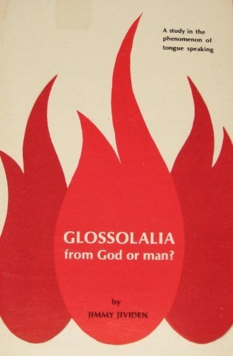 Imagen de archivo de GLOSSOLALIA FROM GOD OR MAN, A study in the phenomenon of tongue speaking. a la venta por WONDERFUL BOOKS BY MAIL