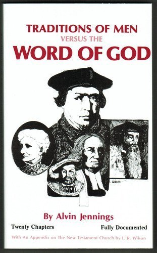 Beispielbild fr Traditions of Men Versus the Word of God zum Verkauf von ThriftBooks-Atlanta