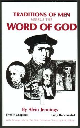 Stock image for Traditions of Men Versus the Word of God for sale by Ergodebooks